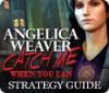 Angelica Weaver: Catch Me When You Can Strategy Guide Spiel