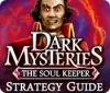 Dark Mysteries: The Soul Keeper Strategy Guide Spiel