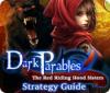 Dark Parables: The Red Riding Hood Sisters Strategy Guide Spiel