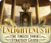 Enlightenus II: The Timeless Tower Strategy Guide Spiel