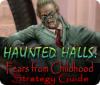 Haunted Halls: Fears from Childhood Strategy Guide Spiel