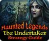 Haunted Legends: The Undertaker Strategy Guide Spiel