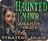 Haunted Manor: Queen of Death Strategy Guide Spiel