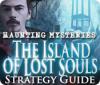 Haunting Mysteries - Island of Lost Souls Strategy Guide Spiel