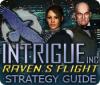 Intrigue Inc: Raven's Flight Strategy Guide Spiel