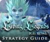 Living Legends: Ice Rose Strategy Guide Spiel