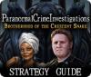 Paranormal Crime Investigations: Brotherhood of the Crescent Snake Strategy Guide Spiel