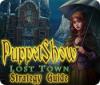 PuppetShow: Lost Town Strategy Guide Spiel