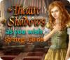 The Theatre of Shadows: As You Wish Strategy Guide Spiel